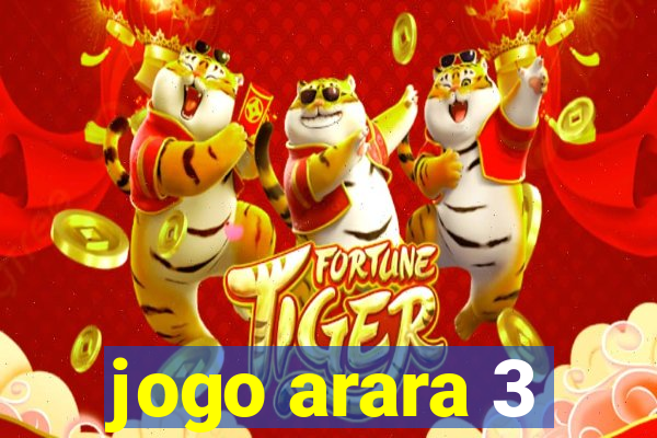 jogo arara 3